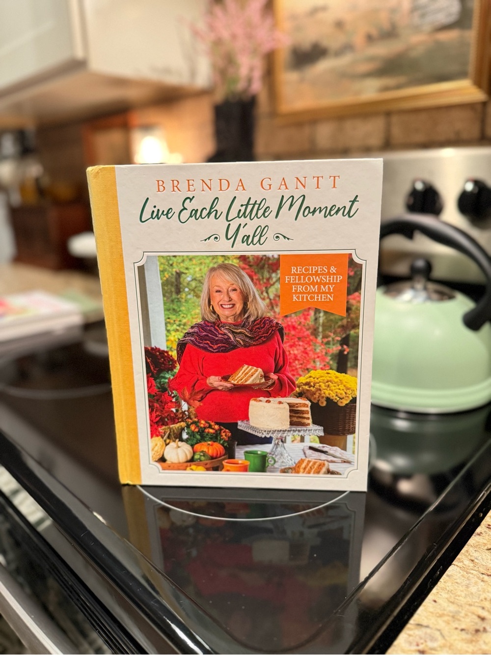 Live Each Little Moment Y'all Cookbook by Brenda Gantt